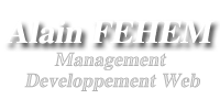 Le site de Alain FEHEM, manager confirm, developpeur intgrateur web